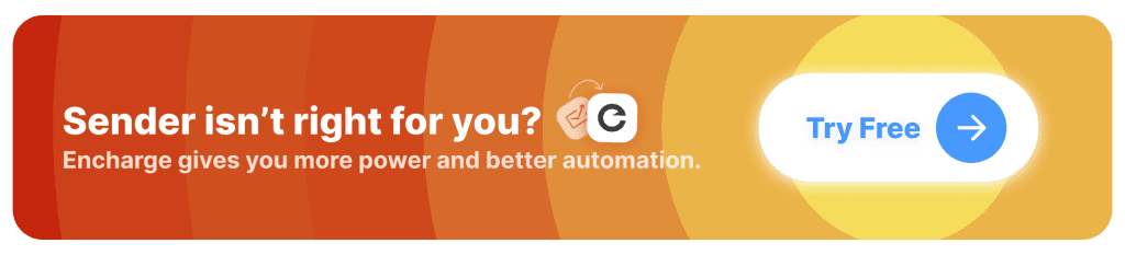 CTA button for switching to Encharge from Sender